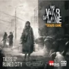 This War Of Mine: Tales From The Ruined City